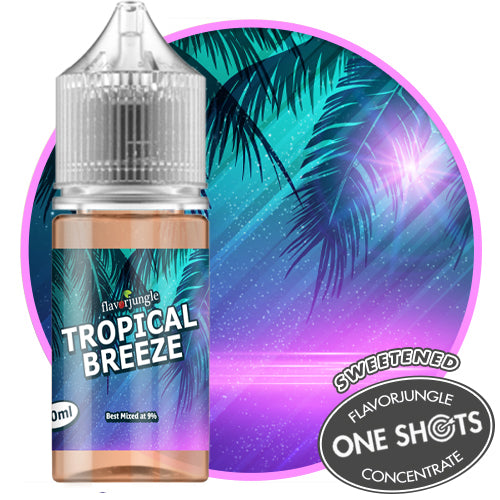 Tropical Breeze One Shots Tropical Breeze One Shots